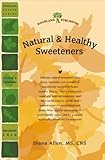Natural & Healthy Sweeteners (Woodland Health Series) by