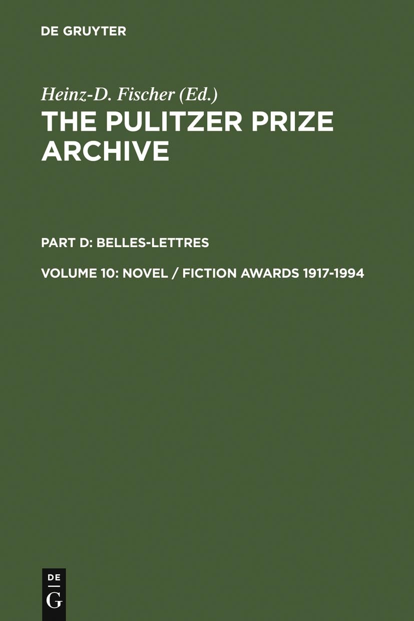 Novel / Fiction Awards 1917-1994: 10 (Pulitzer Prize Archive Part D)