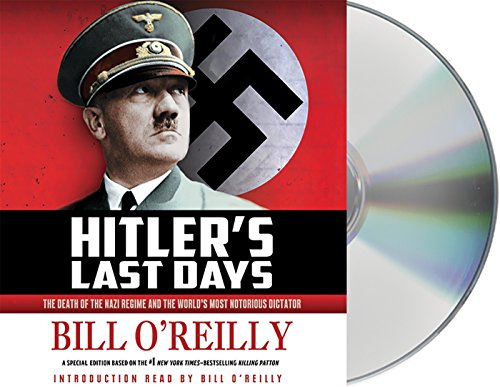Download Hitler's Last Days: The Death of the Nazi Regime and the World's Most Notorious Dictator Download Hitler's Last Days: The Death of the Nazi Regime and the World's Most Notorious Dictator