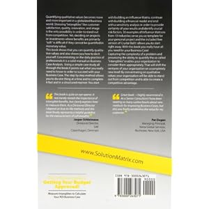 The Definitive Guide to Getting Your Budget Approved! - Measure Intangibles to Calculate Your ROI Business Case