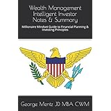 Wealth Management Intelligent Investor Notes & Summary: Millionaire Mindset Guide to Financial Planning & Investing Principle