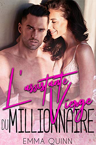 L'Assistante Vierge du Millionnaire (French Edition) by Emma Quinn