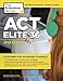 ACT Elite 36, 2nd Edition (College Test Preparation)
