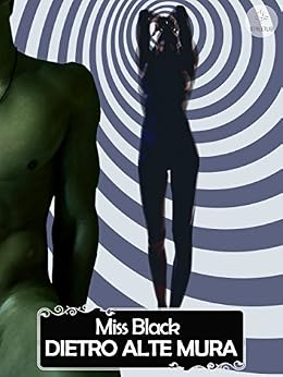 Miss Black - Dietro alte mura (2015)