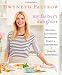 My Father's Daughter: Delicious, Easy Recipes Celebrating Family &Togetherness - Book by Gwyneth Paltrow