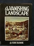 Our Vanishing Landscape