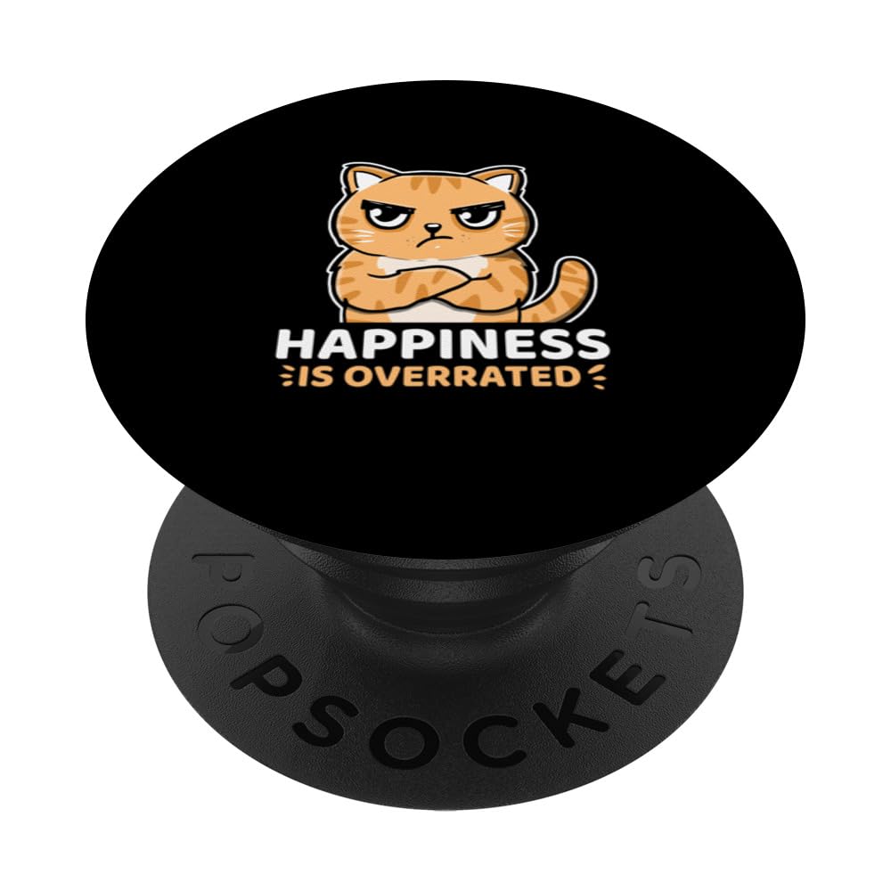 Funny Happiness Is Overrated Annoyed Kitten Cat Owner PopSockets Swappable PopGrip