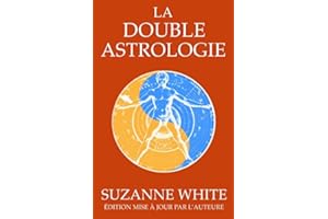 LA DOUBLE ASTROLOGIE (French Edition)