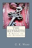 The Keysmith: A Novel of the Afterlife by C.K. Ward