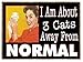 Cat-Gift-Refrigerator Magnet- Three Cats Away From Normal-Funny Retro