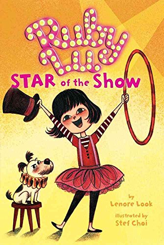 Ruby Lu, Star of the Show (Ruby Lu (Hardback))