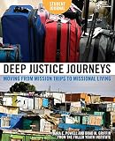 Deep Justice Journeys Student Journal: Moving from Mission Trips to Missional Living (Youth Specialt by Kara Powell, Brad M. Griffin