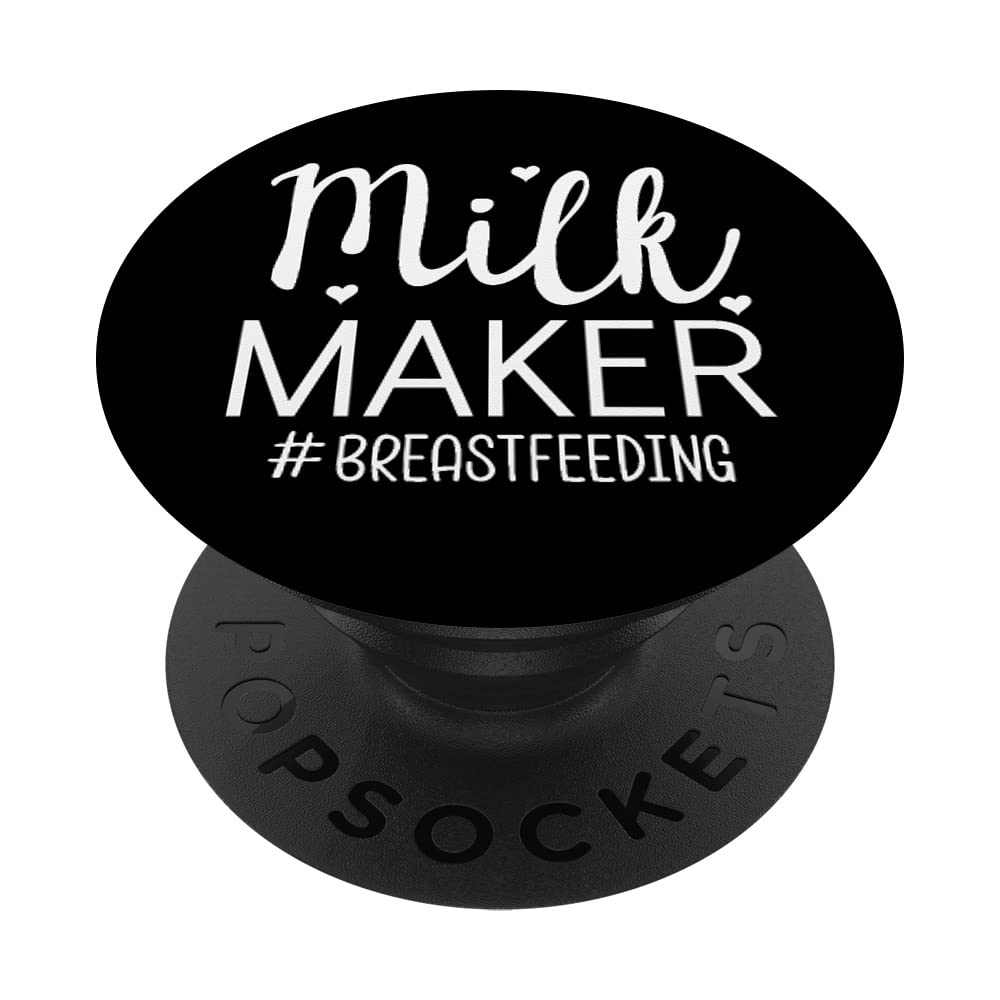 Breastfeeding Milk Maker PopSockets Swappable PopGrip