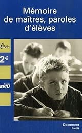 Mémoire de maîtres, paroles d'élèves