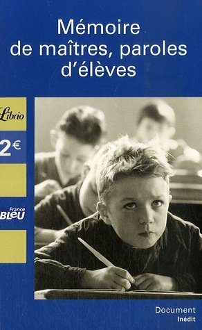 Mémoire de maîtres, paroles d'élèves