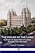 The House of the Lord: A Study of Holy Sanctuaries Ancient and Modern (Illustrated) by