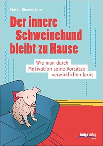 Der Innere Schweinehund Bleibt Zu Hause Wie Man Durch Motivation Seine Vorsatze Verwirklichen Lernt Amazon De Stefan Bienenstein Bucher