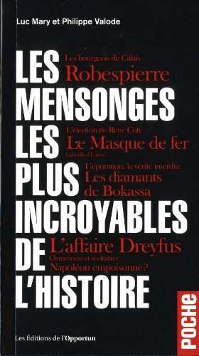 Les  mensonges les plus incroyables de l'histoire