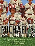 Michael's Golden Rules