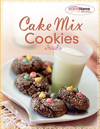 Cake Mix Cookies (Favorite Brand Name Recipes) by Publications International Ltd.
