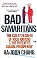 Bad Samaritans: The Guilty Secrets of Rich Nations and the Threat to Global Prosperity