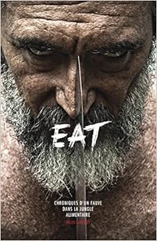 EAT : Chroniques d'un fauve dans la jungle alimentaire, by Gilles Lartigot EAT : Chroniques d'un fauve dans la jungle alimentaire, by Gilles Lartigot