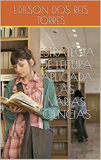 Livro ESTRATÉGIA DE LEITURA APLICADA ÀS VÁRIAS CIÊNCIAS