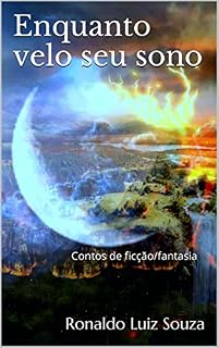 Livro Enquanto velo seu sono: Contos de ficção/fantasia