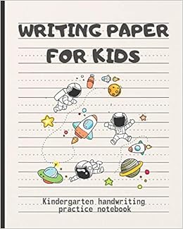 Writing Paper For Kids: Kindergarten Handwriting Practice Notebook | Dotted Lined Sheets | 2 Connect The Dots Worksheets Included | Space Cover.: Notebooks, School: 9781671004320: Amazon.com: Books