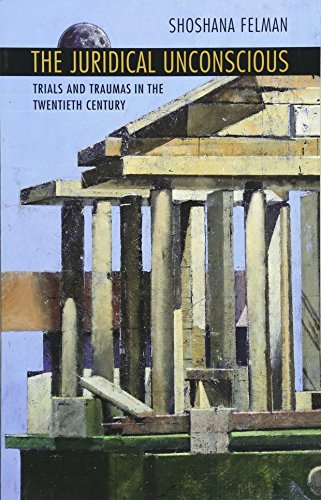 Download The Juridical Unconscious: Trials and Traumas in the Twentieth Century Download The Juridical Unconscious: Trials and Traumas in the Twentieth Century