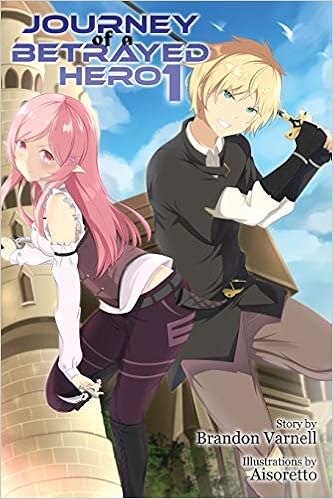 Journey Of A Betrayed Hero Volume 1 1 Varnell Brandon Goodall Dominique Aisoretto 9780998994215 Amazon Com Books