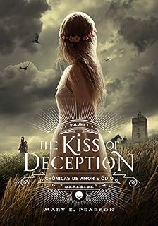 Livro The Kiss of Deception (Crônicas de Amor e Ódio Livro 1)