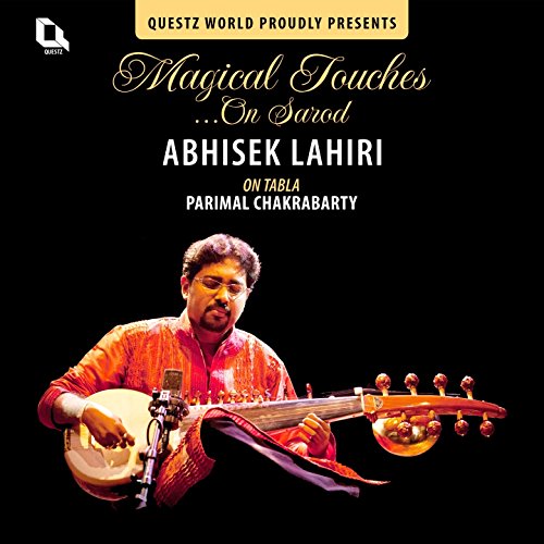 Magical Touches on Sarod (Indian Classical Music) by Abhisek Lahiri