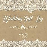 Wedding Gift Log: Bridal Shower| Gift Log Book Wedding| Personal Organizer| Organization| Wedding Gu by
