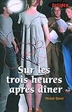 Sur les trois heures après dîner by 