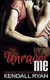 Unravel Me (Volume 1)