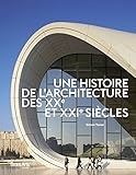 Une histoire de l'architecture des XXe et XXIe siècles by 
