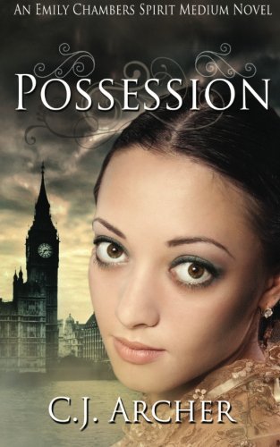 Possession: An Emily Chambers Spirit Medium Novel (Volume 2)