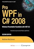 Pro WPF in C# 2008: Windows Presentation Foundation with .NET 3.5