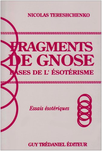 Bases de l'ésotérisme: Fragments de gnose : essais ésotériques (French Edition) by Nicolas Tereshchenko (Paperback)
