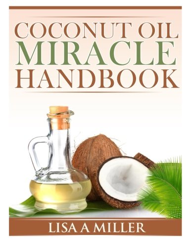 Coconut Oil Miracle Handbook