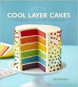 Cool Layer Cakes 50 Delicious And Amazing Layer Cakes To Bake And