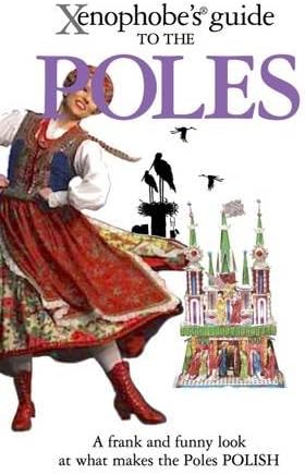 The Xenophobe's Guide to the Poles (Xenophobe's Guides)