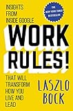 Work Rules!: Insights from Inside Google That Will Transform How You Live and Lead