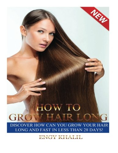 Buy How To Grow Hair Long A Step By Step Guide On How To Grow