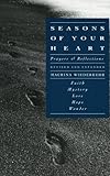 Seasons of Your Heart: Prayers and Reflections, Revised and Expanded by Macrina Wiederkehr