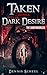 Taken With a Dark Desire: The Underworlds by Dennis Scheel, Alex McGilvery