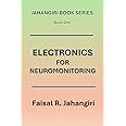 Electronics for Neuromonitoring (Jahangiri Book Series)