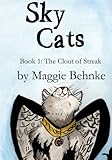 The Clout of Streak (Sky Cats) (Volume 1) by Maggie Behnke