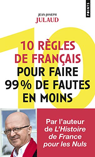 10 règles de français pour faire 99 % de fautes en moins by 